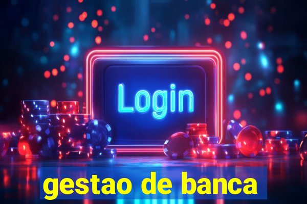 gestao de banca